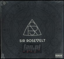 Sir Rosevelt - Sir Rosevelt
