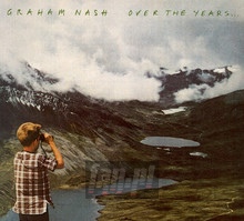 Over The Years... - Graham Nash