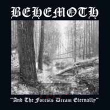 And The Forests Dream Eternally - Behemoth