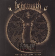 Pandemonic Incantations - Behemoth