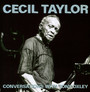Conversations With Tony Oxley - Cecil Taylor
