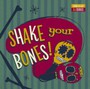 Shake Your Bones - V/A