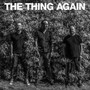 Again - The Thing