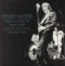 Pros & Cons Of New York vol. 2 - Roger Waters