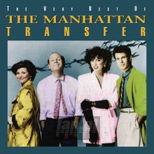 Very Best Of The Manhattan Transfer - Manhattan Transfer