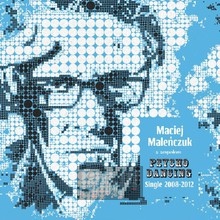 Psychodancing: Single 2008-2012 - Maciej Maleńczuk - powiększ Psychodancing: Single 2008-2012 - Maciej Maleńczuk