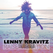 Raise Vibration - Lenny Kravitz Raise Vibration - Lenny Kravitz