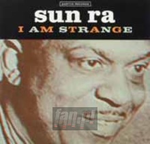 I Am Strange - Sun Ra