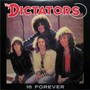 16 Forever - The Dictators