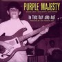 In This Day & Age/I Can't Keep Fro Crying - Purple Majesty