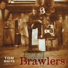 Brawlers - Tom Waits