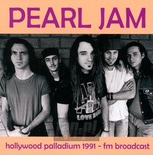 Hollywood Palladium 1991 - FM Broadcast - Pearl Jam