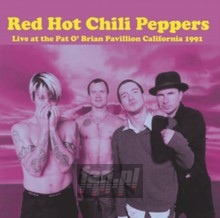 Live At The Pat O'brian Pavilion California 1991 - FM Broadc - Red Hot Chili Peppers