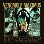 No Warning - Venomous Maximus