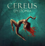 Dystonia - Cereus