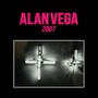 2007 - Alan Vega