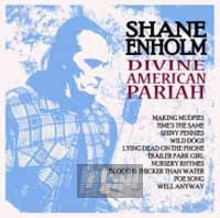 Divine American Pariah - Shane Enholm