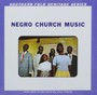 Negro Church Music - Negro Church Music  /  Various