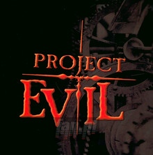 Project Evil - Project Evil