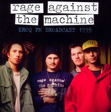 Kroq FM Broadcast 1995 - Rage Against The Machine