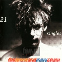 21 Singles - The Jesus & Mary Chain