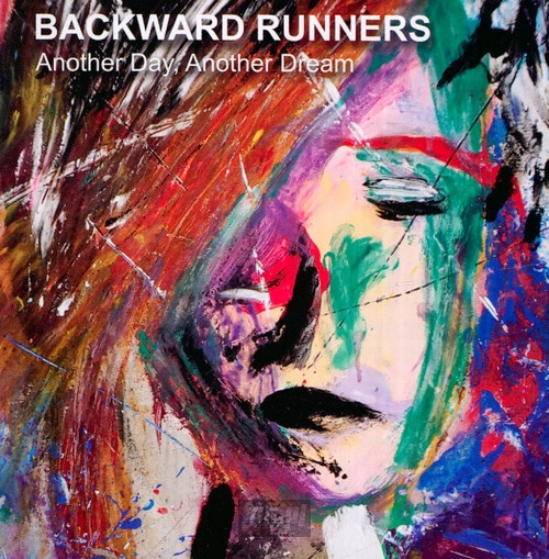 Another Day Another Dream - Backward Runners