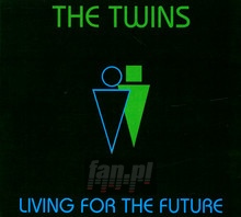 Living For The Future - The Twins