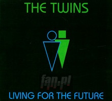 Living For The Future - The Twins