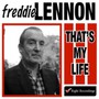 That's My Life - Freddie Lennon