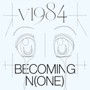 Becoming N - One - V1984