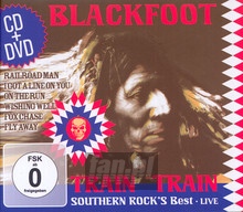 Train Train-Southern Rock's Best-Live - Blackfoot