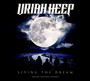 Living The Dream - Uriah Heep