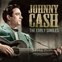 The Early Singles - Johnny Cash