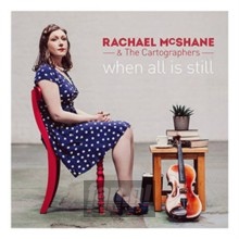 When All Is Still - Rachael McShane When All Is Still - Rachael McShane
