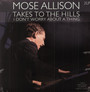 Takes To The Hills/I Don't Worry About A Thing - Mose Allison