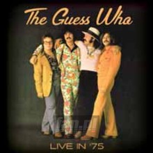 Live '75 - Guess Who Live '75 - Guess Who