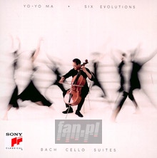 Six Evolutions - Bach: Cello Suites - Yo-yo Ma