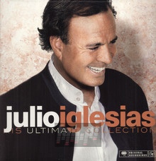 His Ultimate Collection - Julio Iglesias - bigger His Ultimate Collection - Julio Iglesias