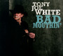 Bad Mouthin' - Tony Joe White 