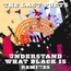 Understand What Black Is - The Last Poets Understand What Black Is - The Last Poets