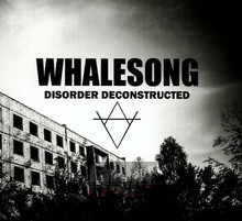 Disorder Deconstructed - Whalesong