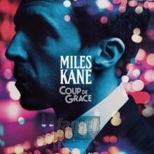 Coup De Grace - Miles Kane