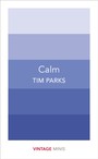 Calm - Tim Parks