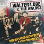 Wacka Lacka Boom Bop A Loom Bam Boo - Walter Lure  & The Waldos
