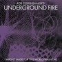 I Wasn't Made For This World - Rob Coffinshaker's Underground Fire