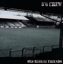 Old Reggae Friends - 8:6 Crew