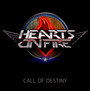 Call Of Destiny - Hearts On Fire