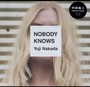 Nobody Knows - Nakada Yuji