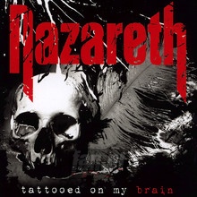 Tattooed On My Brain - Nazareth