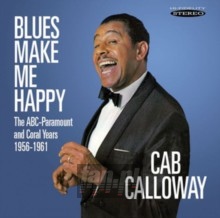 Blues Make Me Happy: The ABC-Paramount & Coral - Cab Calloway